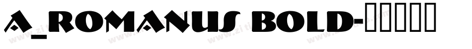 a_Romanus Bold字体转换